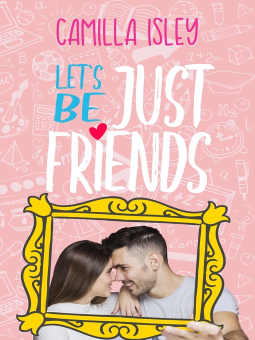 Title details for Let's Be Just Friends by Camilla Isley - Available
